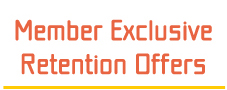 Member Exclusive Retention Offers